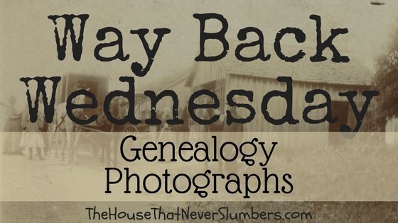 Way Back Wednesday - Genealogy Photographs - title image