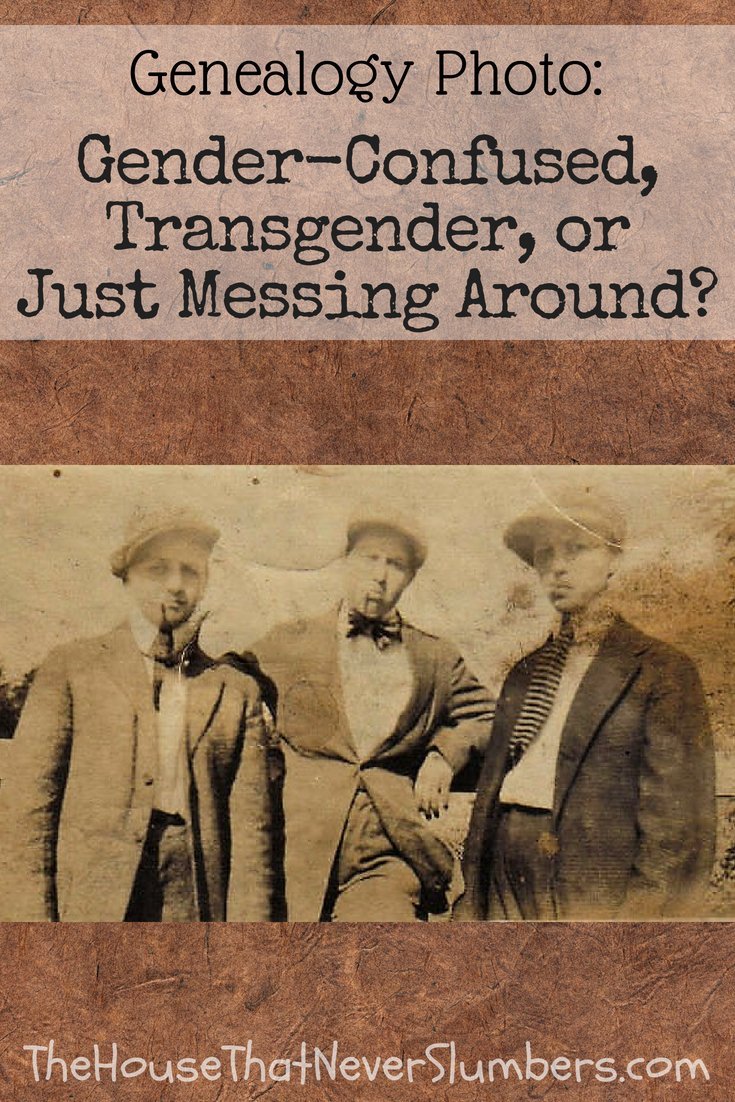 Gender-Confused, Transgender, or Just Messing Around_ [Genealogy Photo]- Pinterest 1