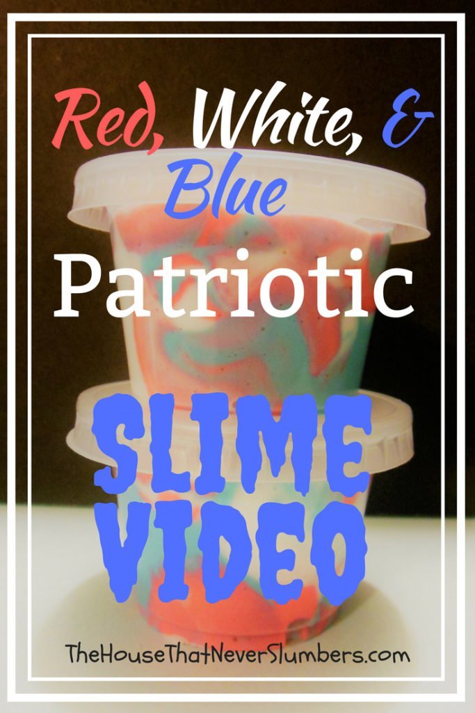 Red, White, & Blue Fourth of July Patriotic Slime Video Tutorial - #slime #DIY #slimevideo #patriotic #fourthofjuly #American