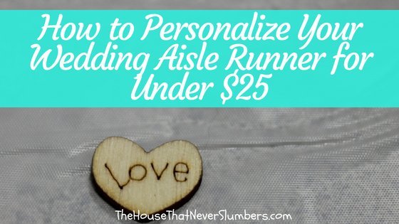 How to Personalize Your Wedding Aisle Runner for Under $25 - #wedding #rusticwedding #budgetwedding #weddingscripture