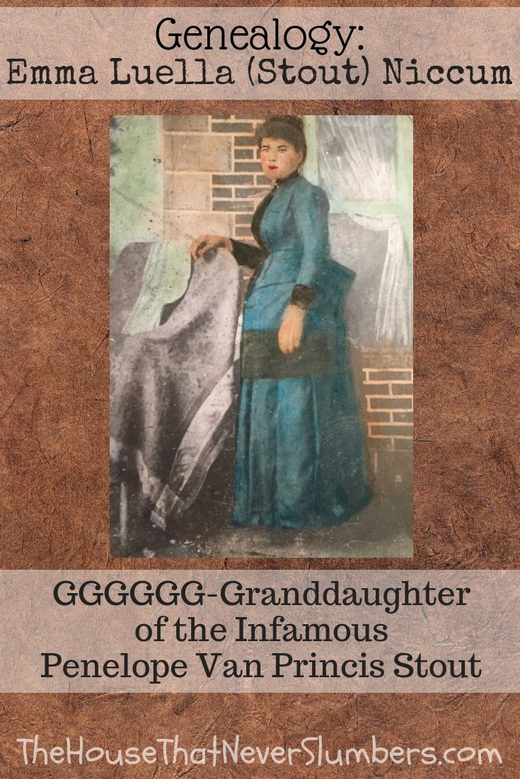 My Foremother Penelope Stout Was Slashed by Indians and Held Her Intestines in with Her Hands - Emma Luella Stout Niccum Portrait - #genealogy #familyhistory #family tree #Indianahistory #ancestry #NewJerseyhistory #NewAmsterdam #PenelopeStout