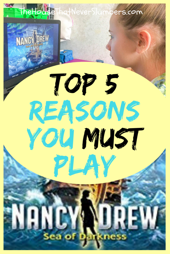 5 Reasons to Play Nancy Drew Sea of Darkness - You must get this Nancy Drew video game for the mystery-loving girl in your life! #mystery #NancyDrew #videogames #gamesforgirls #giftsforgirls