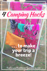 4 Camping Hacks from a Clueless Camper - Make your next camping trip your best ever with these simple camper hacks and tips! Whether you're a newbie camper or a longtime veteran in an RV, you don't want to miss these ideas for camper organization. #camping #campinghacks #camper #offgrid #popupcamper #RV #campground #travel