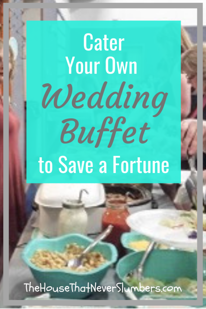 Cater Your Own Wedding Buffet to Save a Fortune - We fed nearly 300 people at my daughter's wedding for only $1500. Find out how! Access our free detailed spreadsheet. #wedding #weddingmenu #weddingbuffet #weddingcatering #budgetwedding #marriedinhighschool #weddingplanning