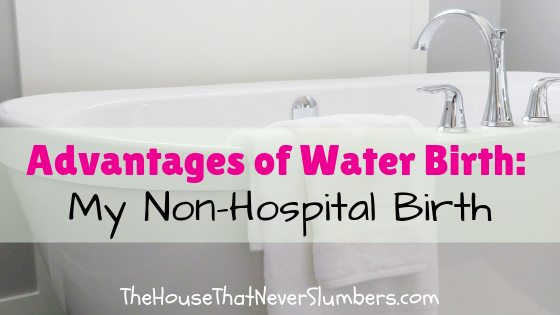 Advantages of Water Birth: My Non-Hospital Birth Story - The benefits of waterbirth are many, yet very few women are offered this birth option. Find out the perks of waterbirth I personally experienced giving birth to my last two babies in the water. #birth #childbirth #waterbirth #pregnancy #laboranddelivery #homebirth #midwife #birthingcenter